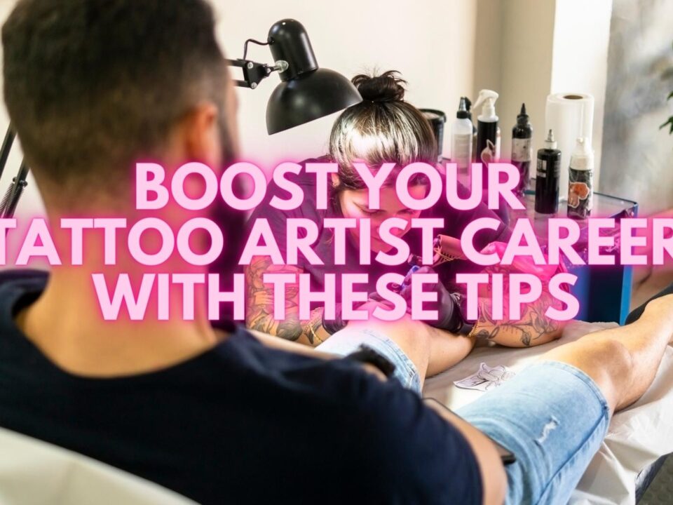 Boost Your Tattoo Artist Career