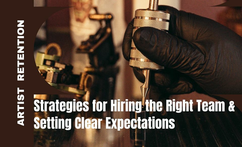 Strategies for Hiring the Right Team & Setting Clear Expectations