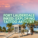 Fort Lauderdale Inked: Exploring Tattoo Artistry