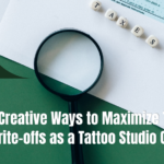 7 Creative Ways to Maximize Tax Write-offs as a Tattoo Studio Owner