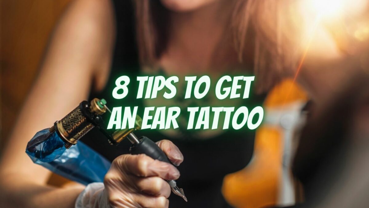 8 Tips to Get an Ear Tattoo