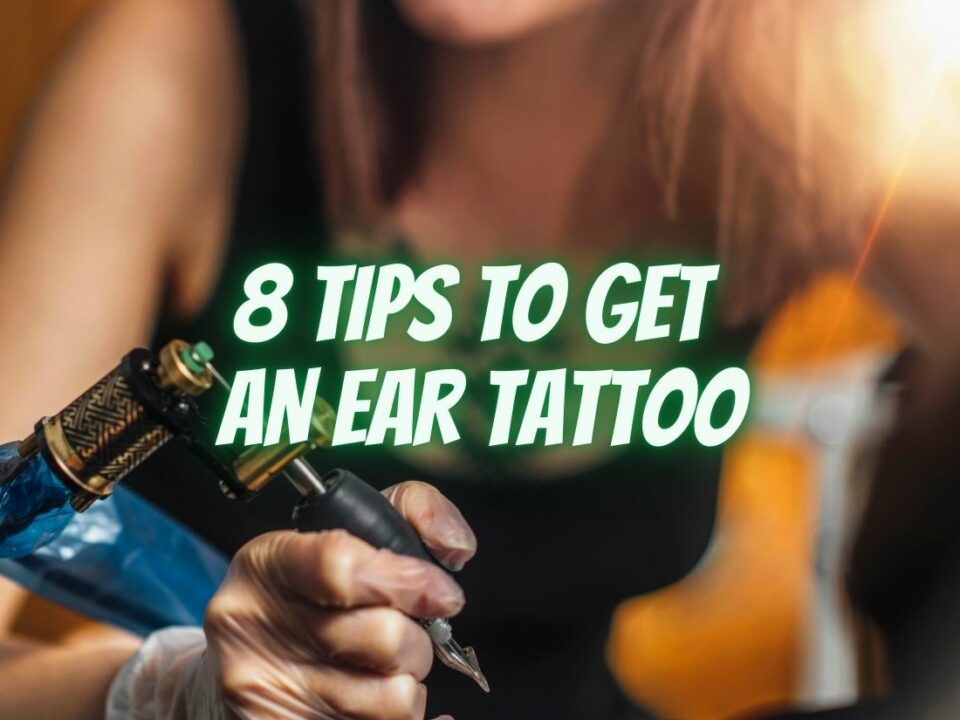 8 Tips to Get an Ear Tattoo