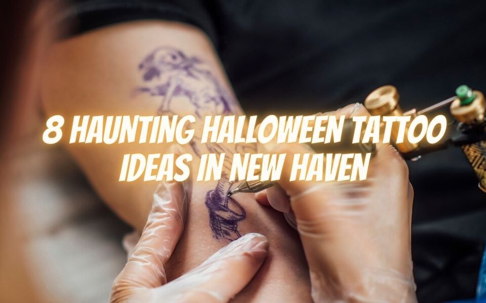 8 Haunting Halloween Tattoo Ideas in New Haven