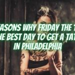 7 Reasons Why Friday the 13th is the Best Day to Get a Tattoo in Philadelphia