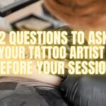 12 Questions to Ask Your Tattoo Artist Before Your Session