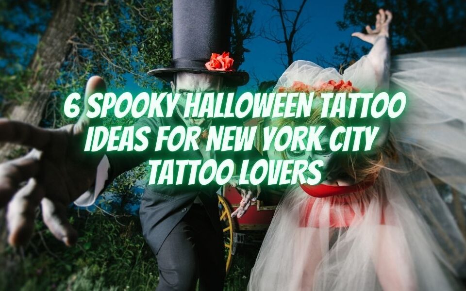 6 Spooky Halloween Tattoo Ideas for New York City Tattoo Lovers