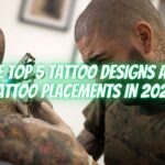 The Top 5 Tattoo Designs and Tattoo Placements in 2025